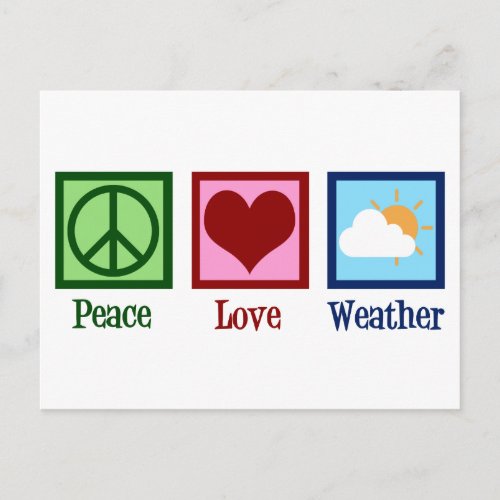 Meteorologist Peace Love Weather Postcard