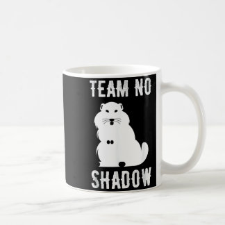 Meteorology Funny Team No Shadow Groundhog 2022 _2 Coffee Mug