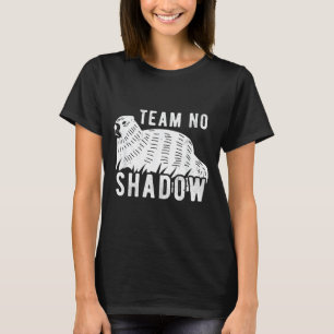 Meteorology Funny Team No Shadow Groundhog 2022 T-Shirt