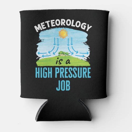 Meteorology Is a High Pressure Job Weather Can Cooler