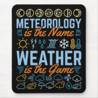Meteorology Is the Name Weather Is the Game