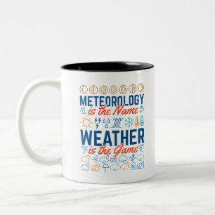 Meteorology Is the Name Weather Is the Game Two-Tone Coffee Mug