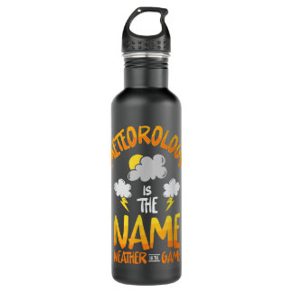 Meteorology Meteorologist Weatherman Weather Forec Stainless Steel Water Bottle