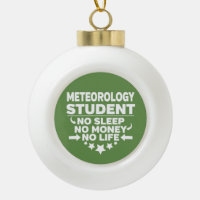 Meteorology Student No Life or Money
