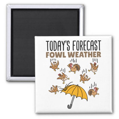 Meteorology Todays Forecast Fowl Weather Magnet