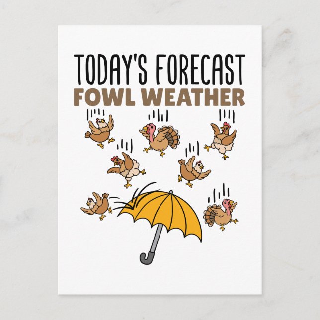 Meteorology Today's Forecast Fowl Weather Postcard (Front)