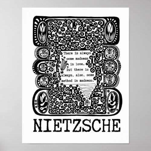 method in MADNESS philosophy quote by Nietzsche Poster