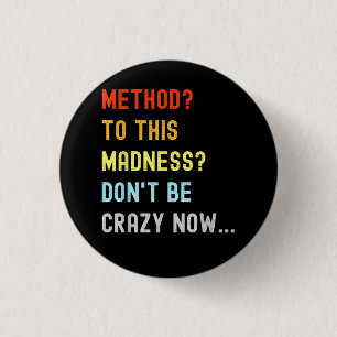 Method To Madness Engineer Mechanic Coder Button