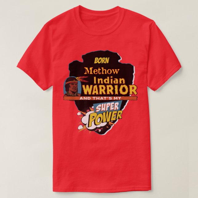 Methow Native American Indian Born With Super Powe T-Shirt (Design Front)