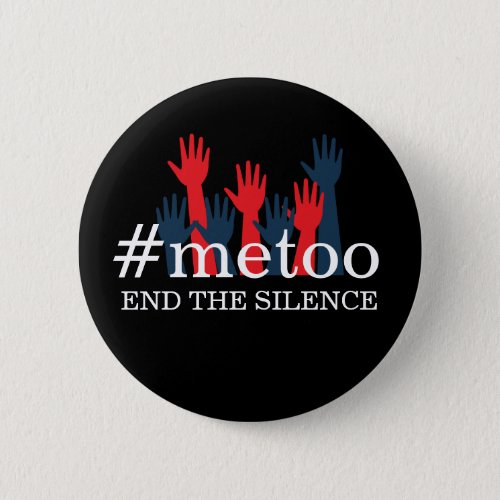 METOO  END THE SILENCE WOMENS MARCH BUTTON