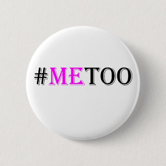 #METOO Movement For Womens Rights And Equality Pinback Button