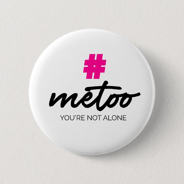 Metoo  You're not alone Button (Front)