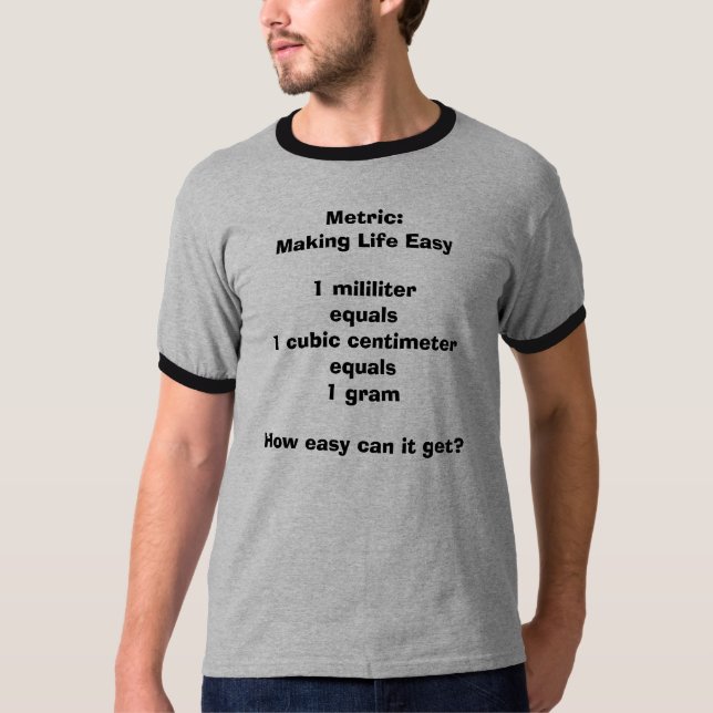 Metric: Making Life Easy in conversion T-Shirt (Front)