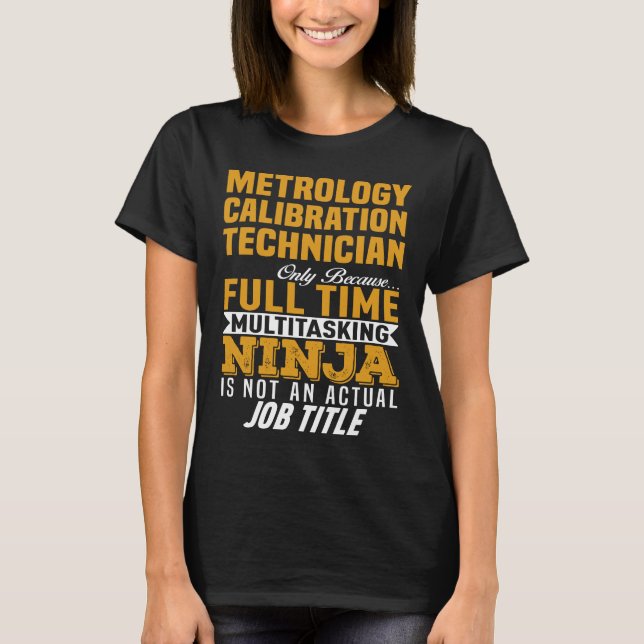 Metrology Calibration Technician T-Shirt (Front)
