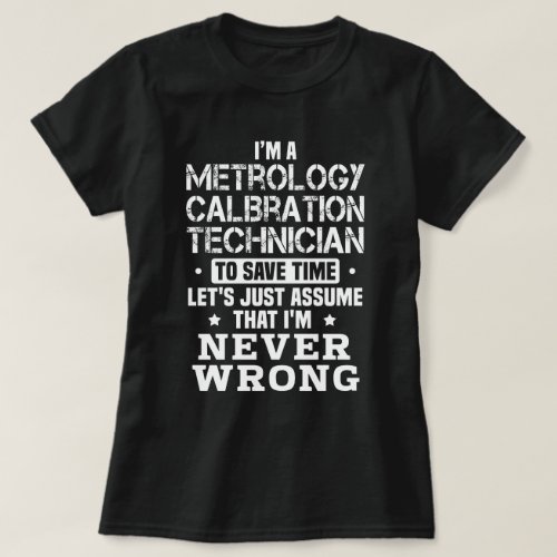 Metrology Calibration Technician T_Shirt