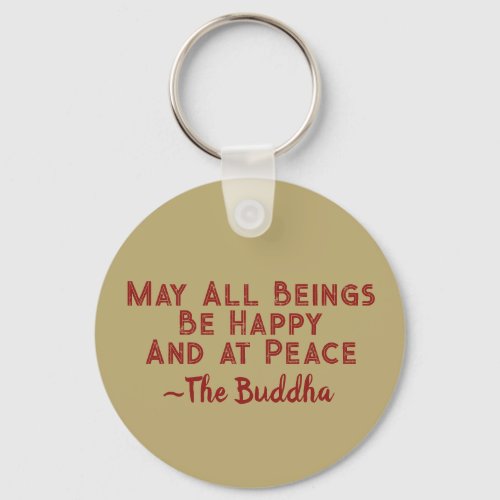 Metta Prayer May All Beings Be Happy and at Peace Keychain