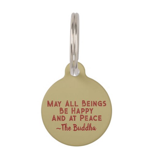 Metta Prayer May All Beings Be Happy and at Peace Pet ID Tag