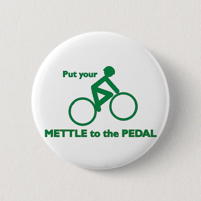 Mettle to the Pedal Pinback Button (Front)