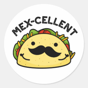 Mex-cellent Funny  Excellent Taco Pun  Classic Round Sticker
