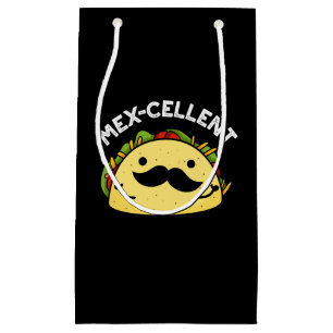 Mex-cellent Funny Excellent Taco Pun Dark BG Small Gift Bag