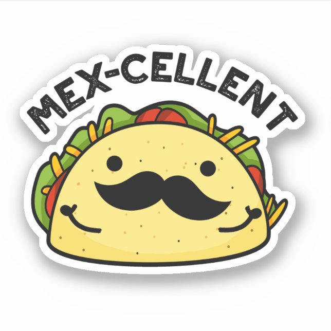 Mex-cellent Funny  Excellent Taco Pun  Sticker (Front)