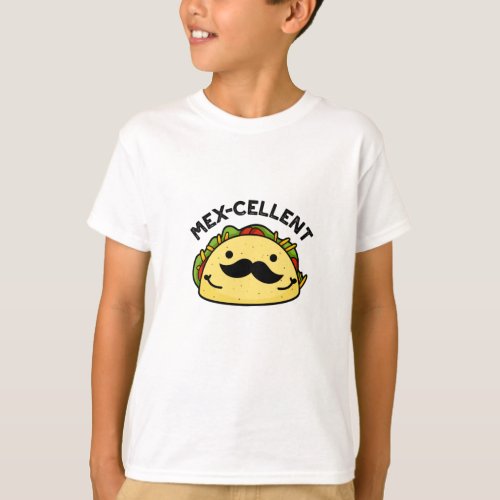 Mex_cellent Funny  Excellent Taco Pun  T_Shirt