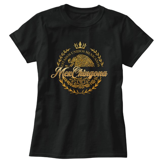 MexChingona T-shirt (MexChingona T-shirt)