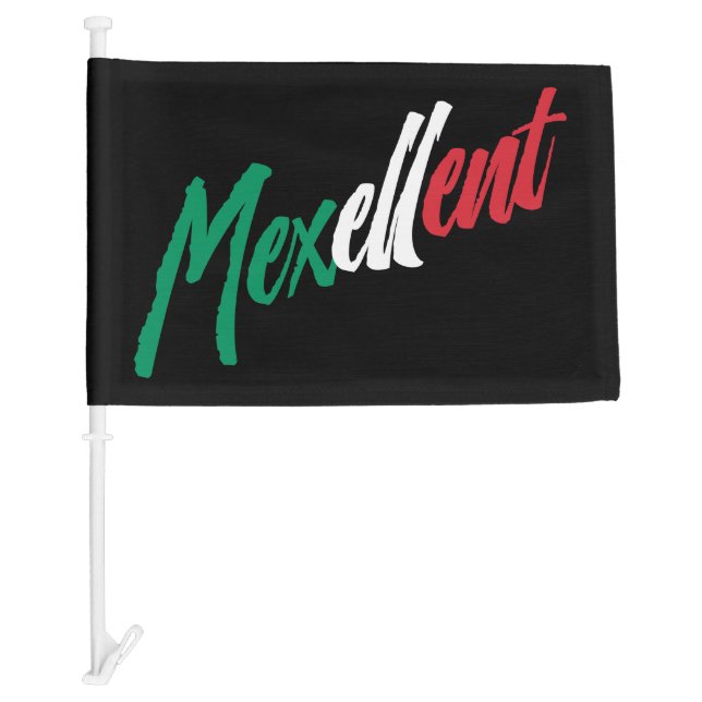 Mexellent - Mexico and Mexican pride Car Flag (Front)
