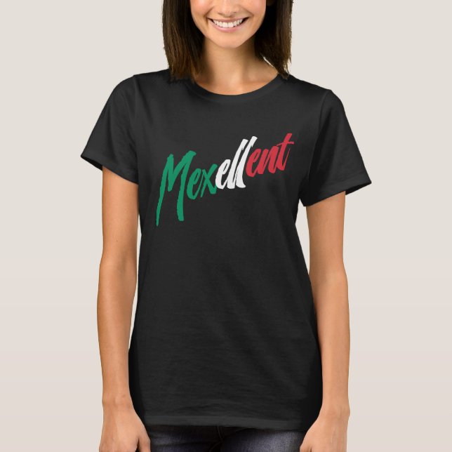 Mexellent - Mexico and Mexican pride T-Shirt (Front)