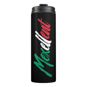 Mexellent - Mexico and Mexican pride Thermal Tumbler