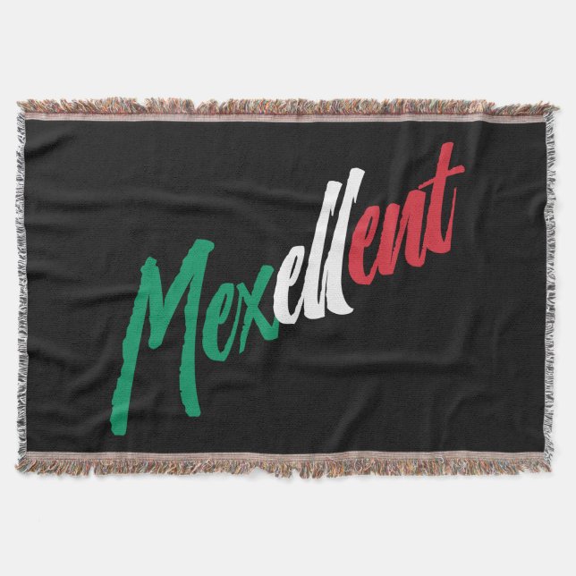 Mexellent - Mexico and Mexican pride Throw Blanket (Front)