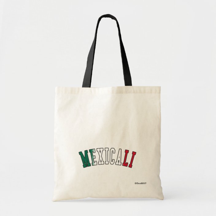 Mexicali in Mexico National Flag Colors Tote Bag