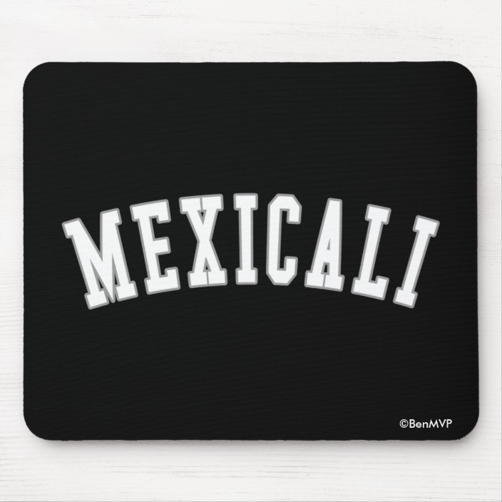 Mexicali Mouse Pad