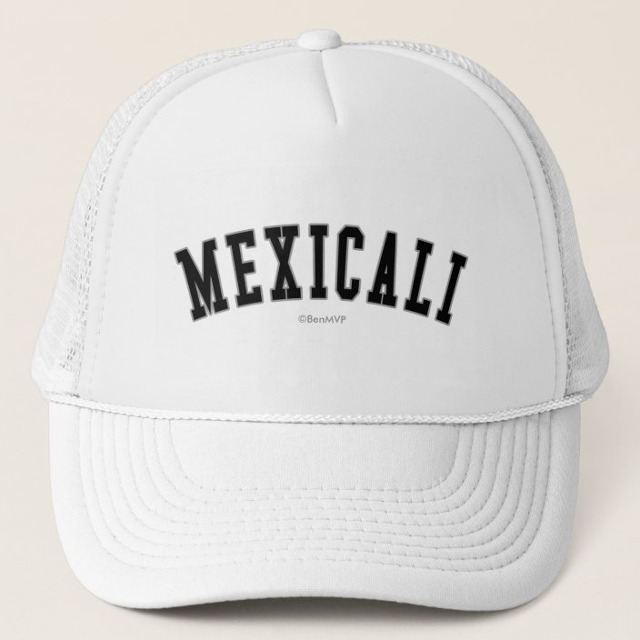 Mexicali Trucker Hat