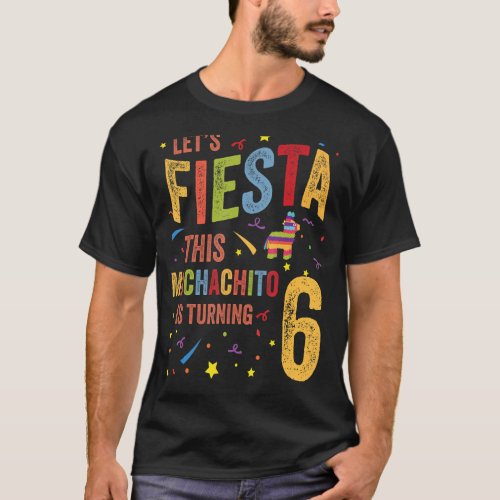 Mexican 6th Birthday Lets Fiesta This Muchachito I T_Shirt