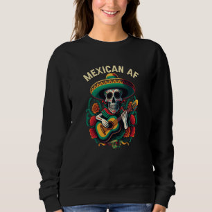 Mexican AF Mexico Pride Country Mexcellent Sweatshirt