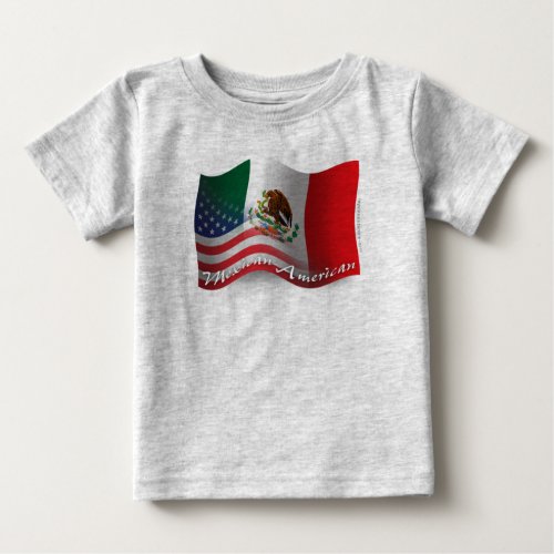 Mexican_American Waving Flag Baby T_Shirt