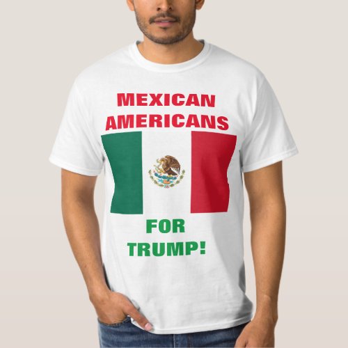 MEXICAN AMERICANS FOR TRUMP T_Shirt