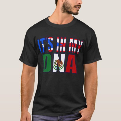Mexican And Puerto Rican Mix DNA Heritage T_Shirt