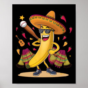 Mexican Banana Playing Baseball Funny Cinco De May Poster