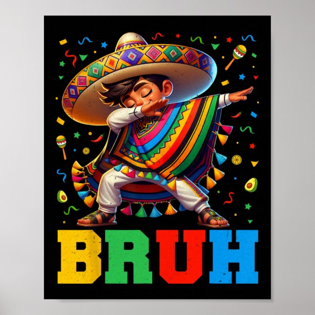 Mexican Boy Dabbing Bruh Poncho Cinco De Mayo Men  Poster (Front)