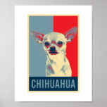 Mexican Chihuahua Dog Portrait Pop Art Poster<br><div class="desc">Mexican Chihuahua Dog Portrait Hope Poster design and more products for pet chihuahua owners and dog lovers who like animals. The perfect gift for your best little friend to show him you love.</div>