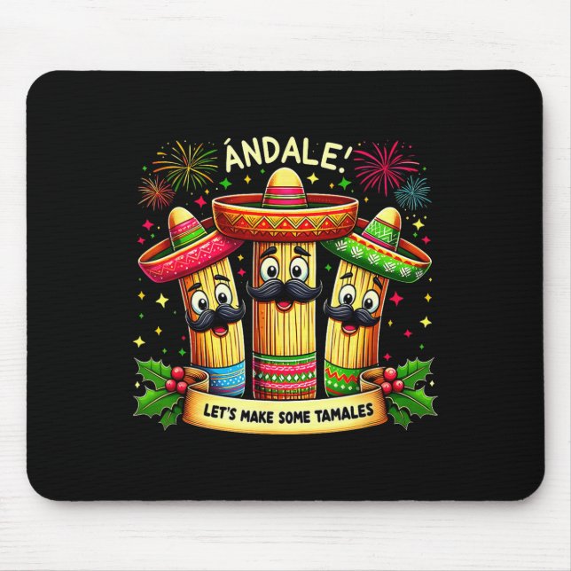 Mexican Christmas Tamale Ándale Let’s Make Some Ta Mouse Pad (Front)
