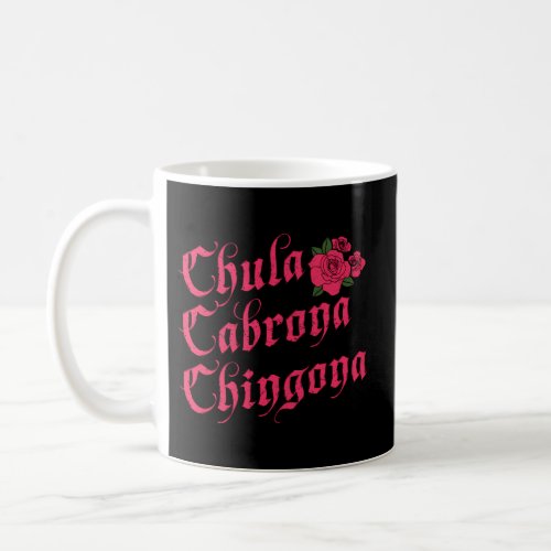 Mexican Chula Cabrona Chingona Coffee Mug