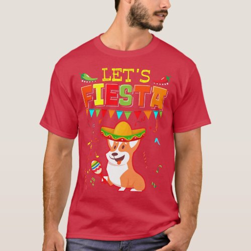 Mexican Cinco De Mayo Fiesta Lets Fiesta Corgi T_Shirt