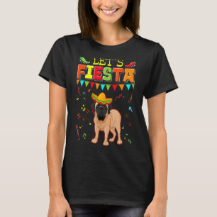 Mexican Cinco De Mayo Fiesta Let's Fiesta Mastiff T-Shirt
