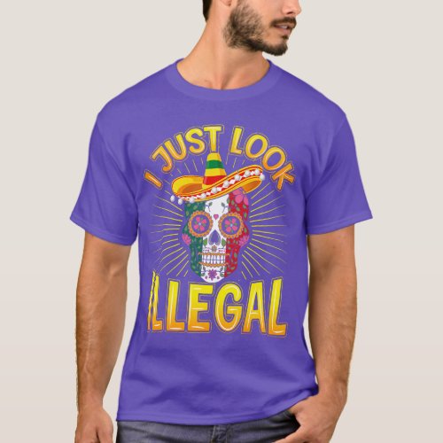 Mexican Cinco De Mayo Party I Just Look Illegal  v T_Shirt