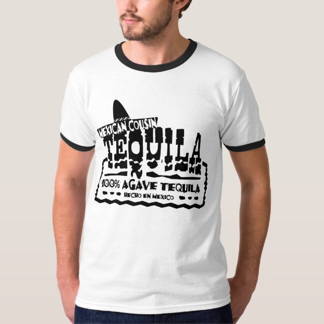 Mexican Cousin Tequila T-Shirt (Front)