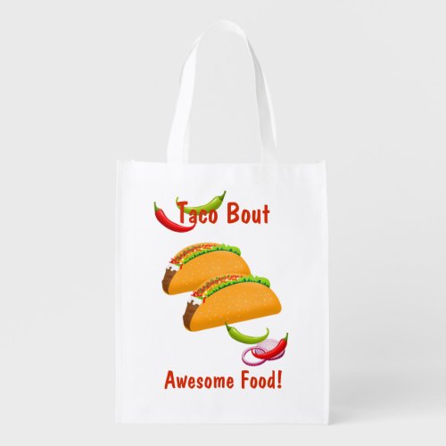 Mexican Cuisine Taco Bout Awesome Food Grocery Bag