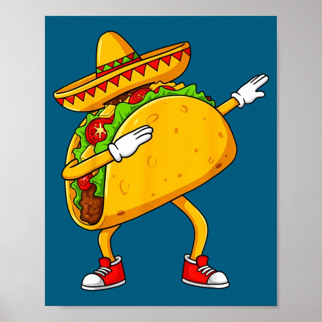 Mexican dabbing taco funny cinco de mayo  poster (Front)